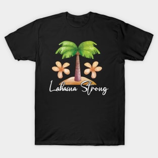 Maui Tee Lahaina: Maui Strong T-Shirt